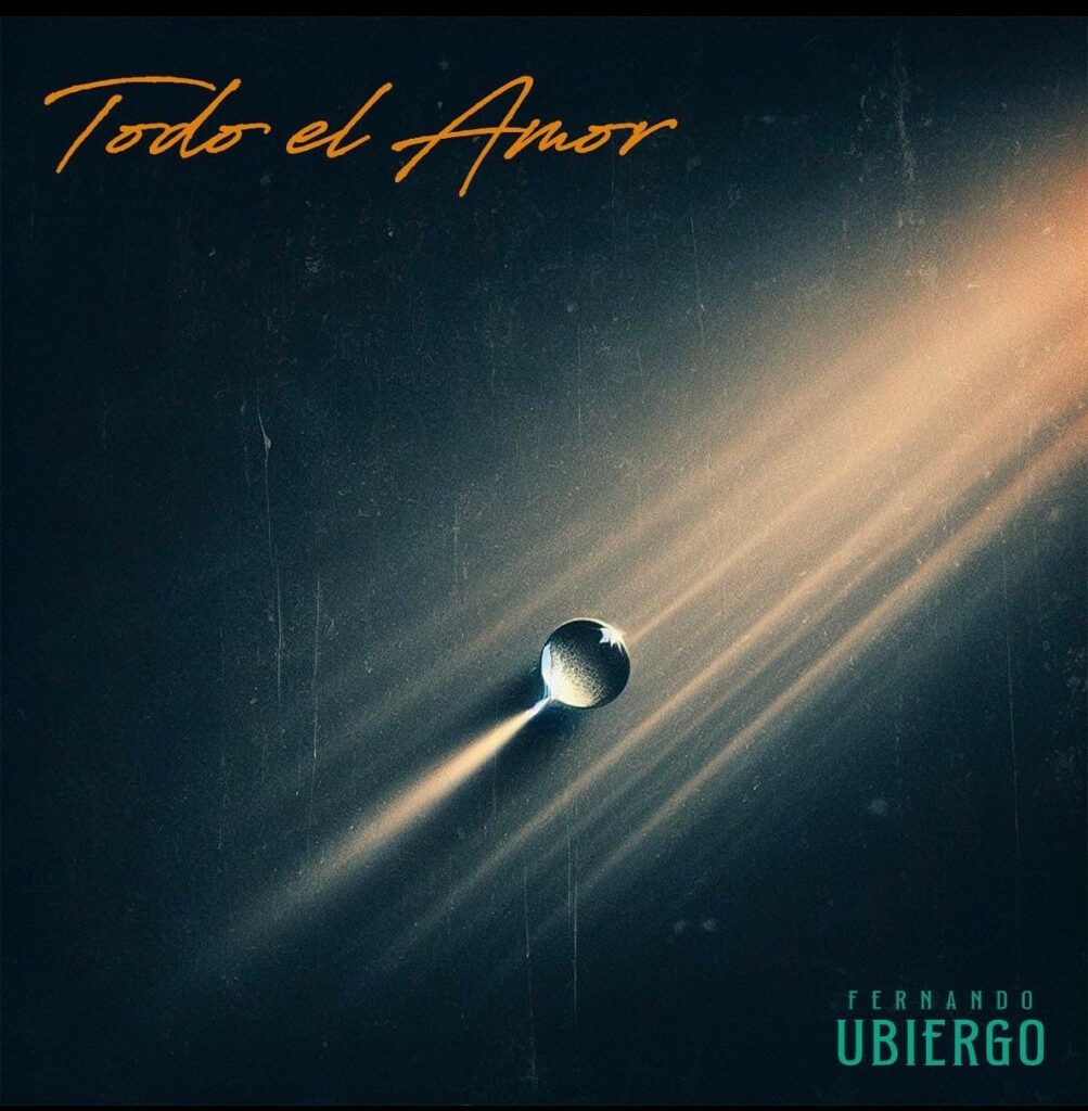 "Todo el amor" es la sexta canción del nuevo álbum de Fernando Ubiergo