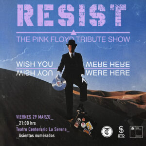 Banda tributo a Pink Floyd “Resist” presenta 'Wish You Were Here' en La Serena