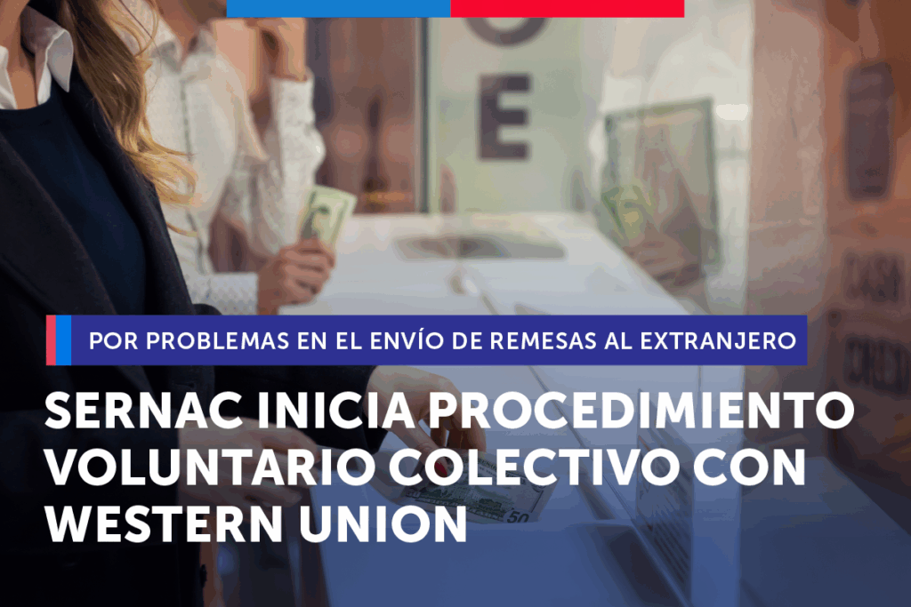 SERNAC inició investigación a Western Union por problemas en el envío de remesas al extranjero