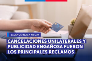 BLACK FRIDAY: Cancelaciones unilaterales y publicidad engañosa fueron las principales afectaciones a consumidores